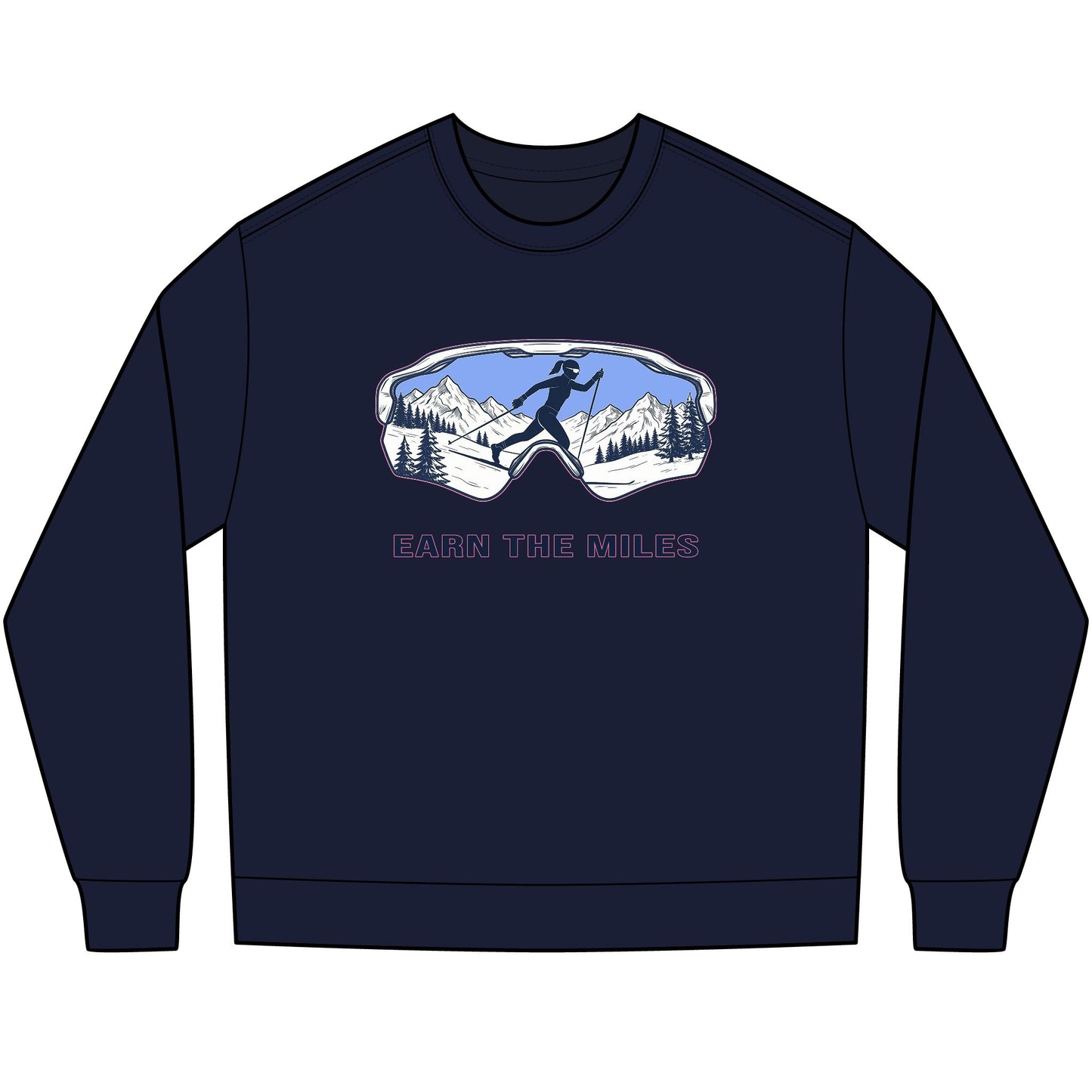 EARN THE MILES. - Cross Country Ski long sleeve
