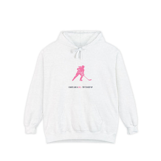 I skate like a girl - Hockey hoodie