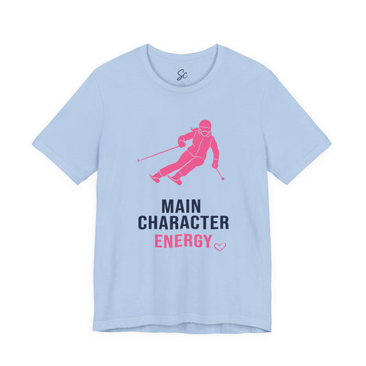 Main Character Energy - Ski T