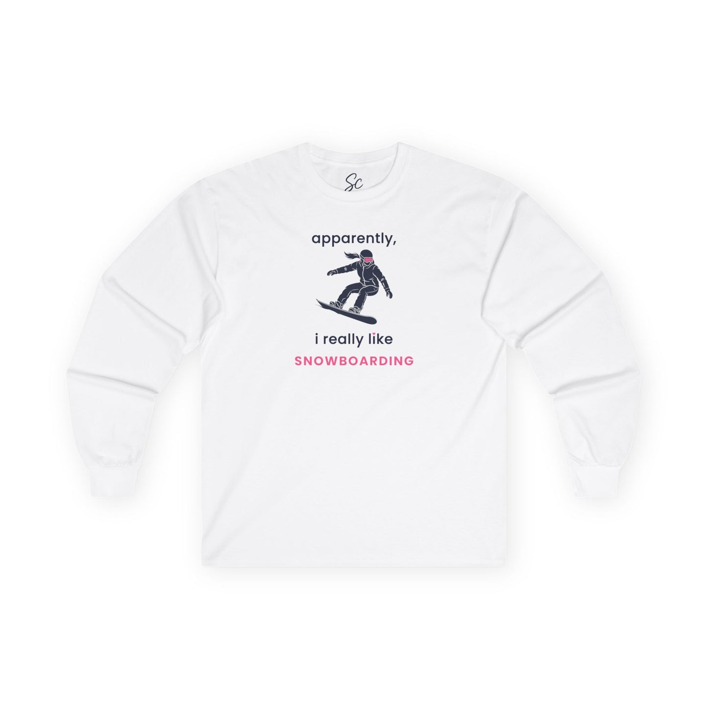 apparently, i really like snowboarding - Snowboard Long Sleeve