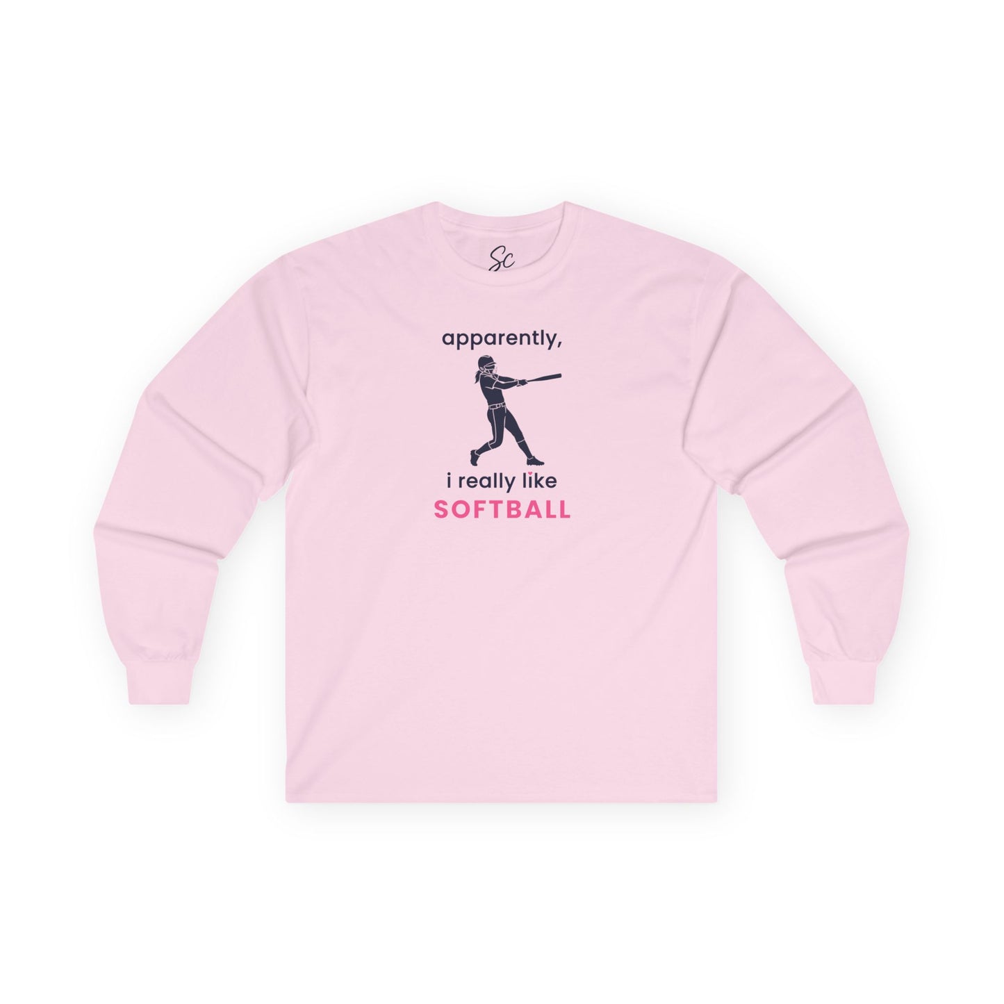 apparently, i really like softball - Softball Long Sleeve