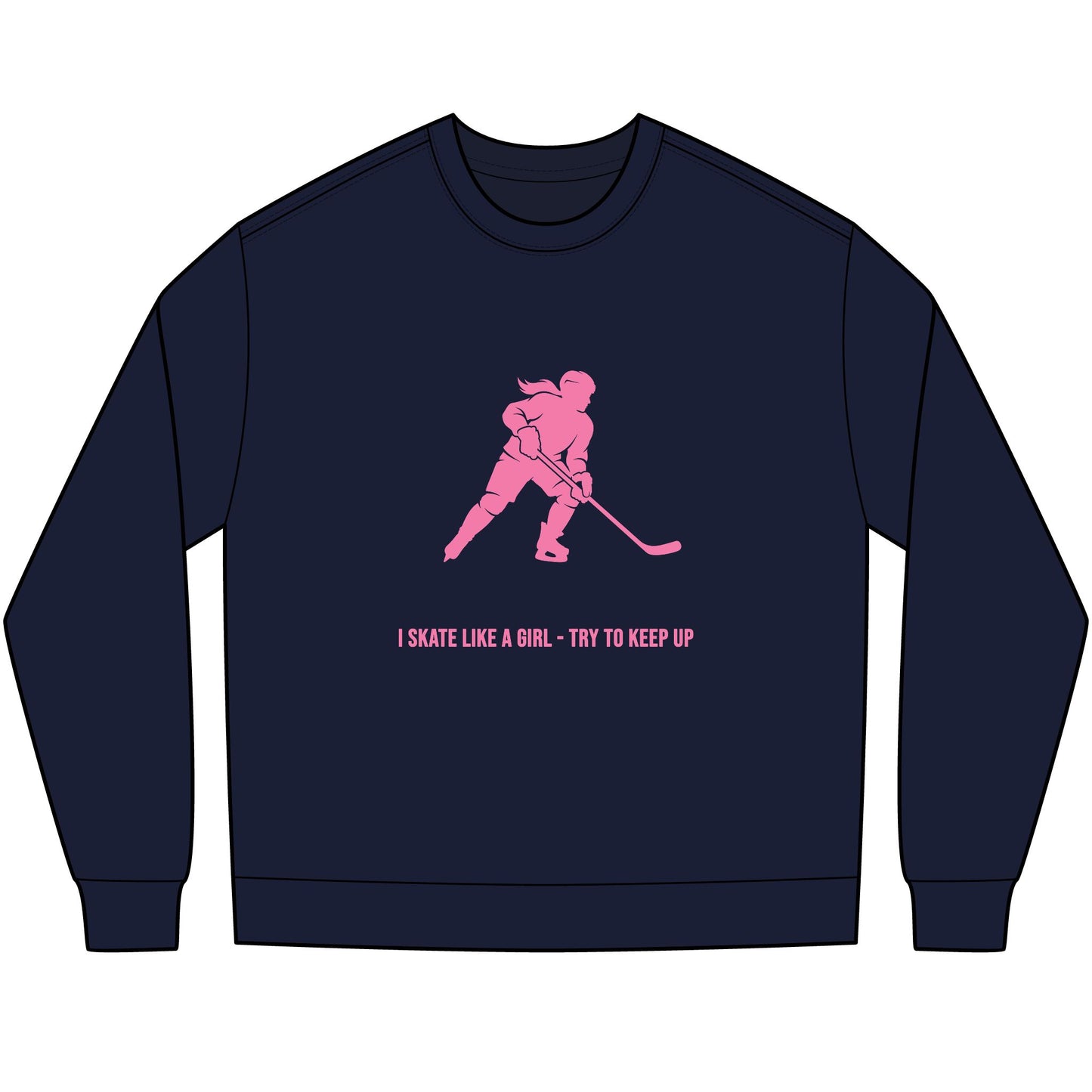 I skate like a girl - Hockey long sleeve