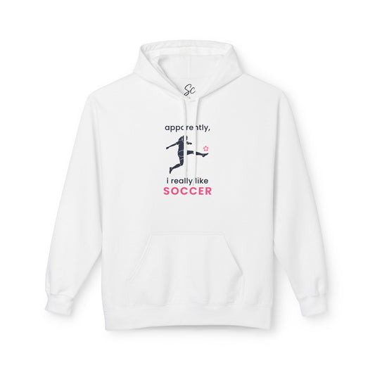 apparently, i really like soccer - Soccer Hoodie