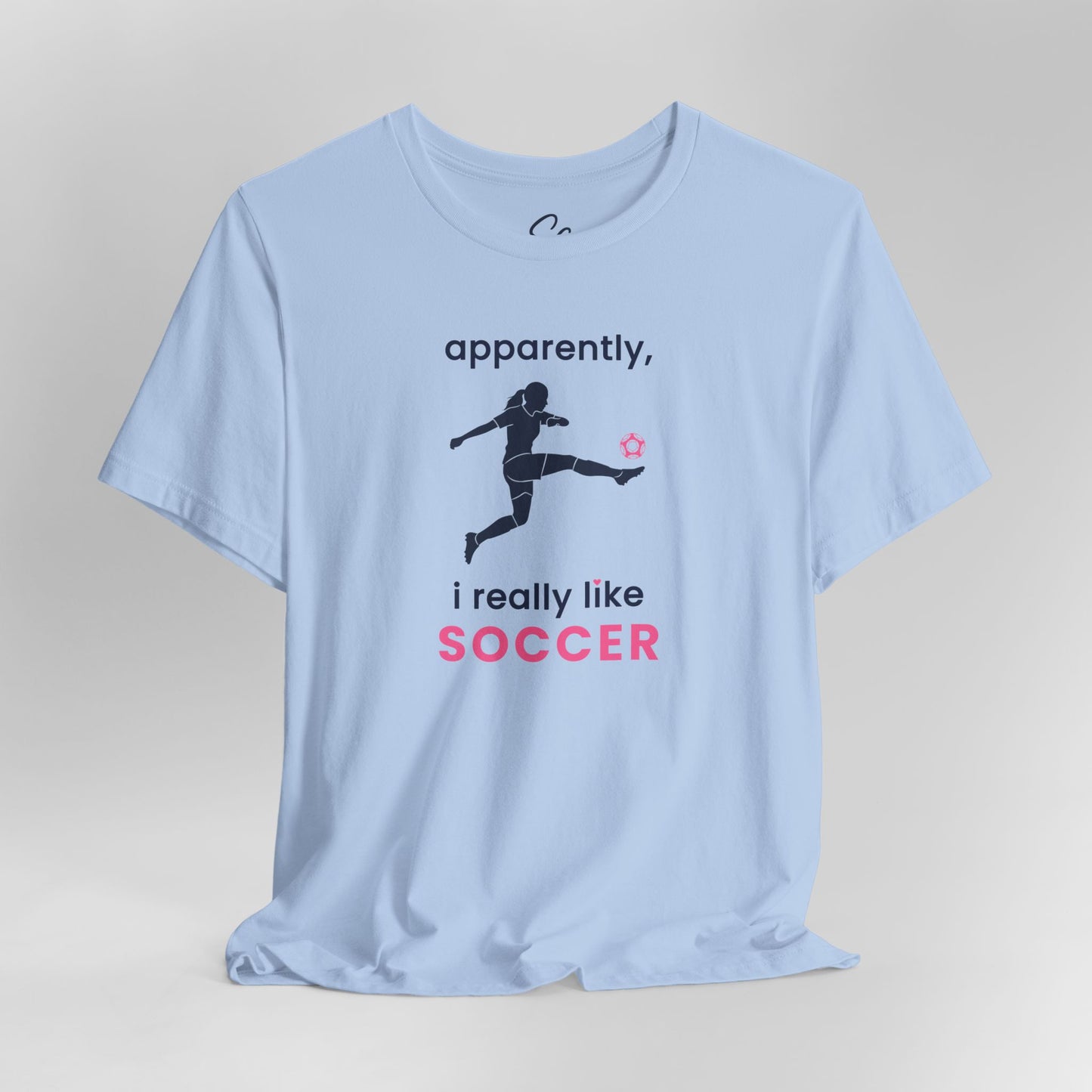 apparently, i really like soccer - soccer T