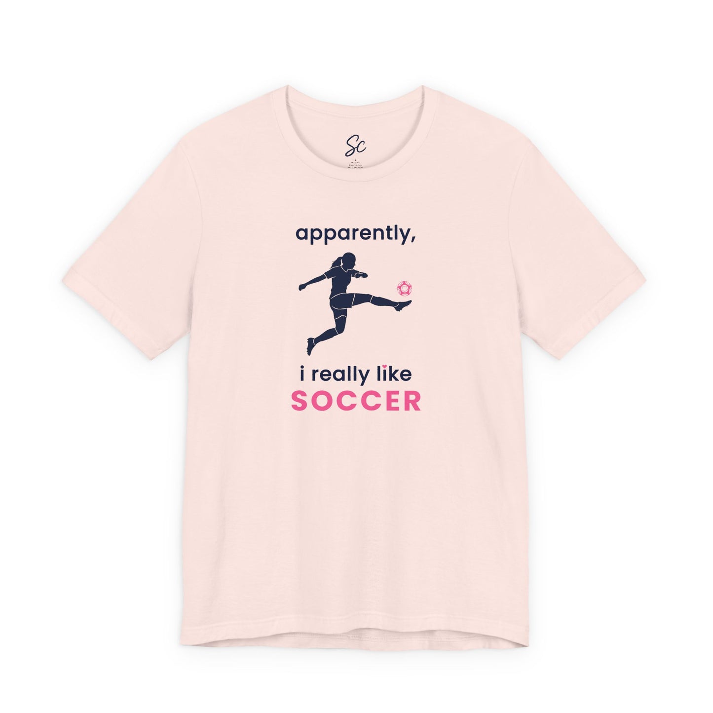 apparently, i really like soccer - soccer T