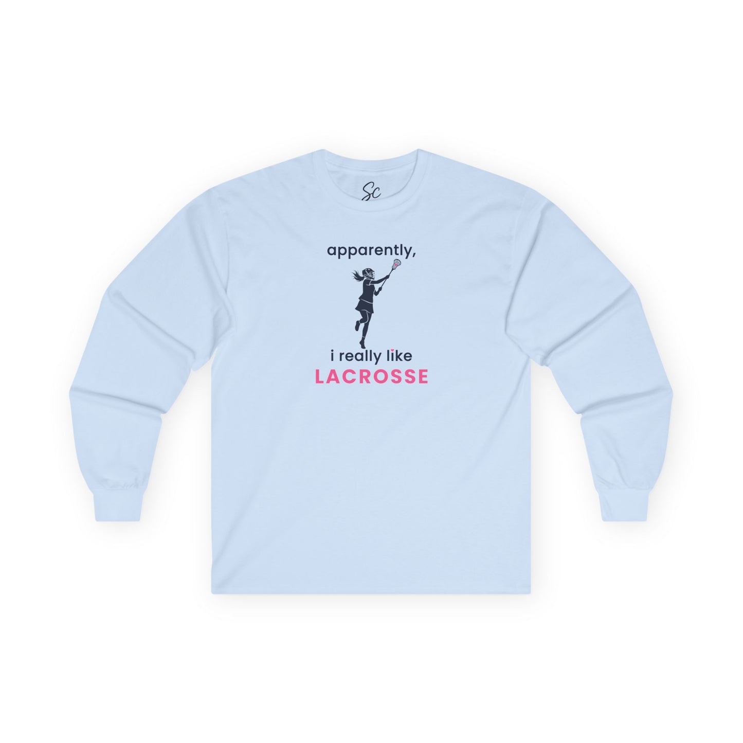 apparently, i really like lacrosse - Lacrosse Long Sleeve