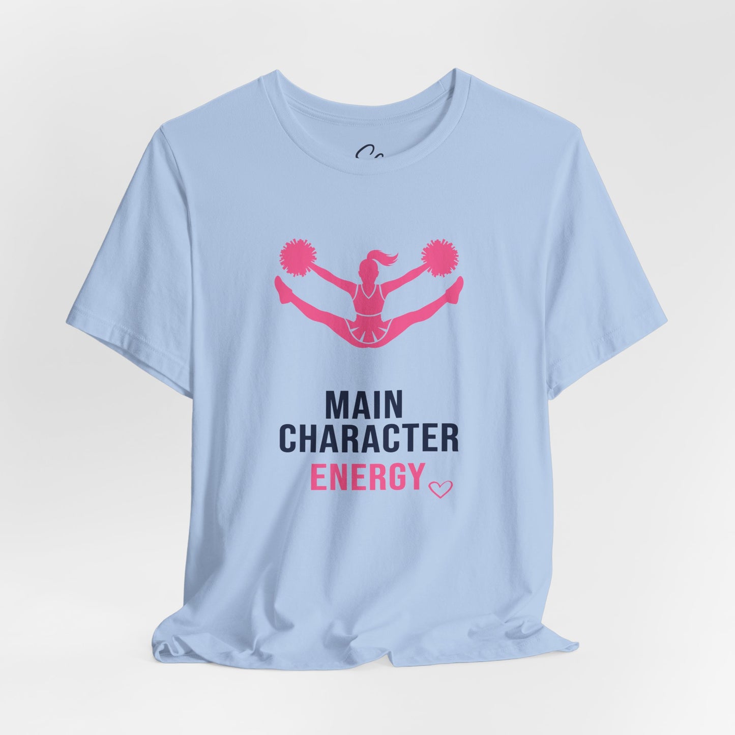 Main Character Energy - Cheer T