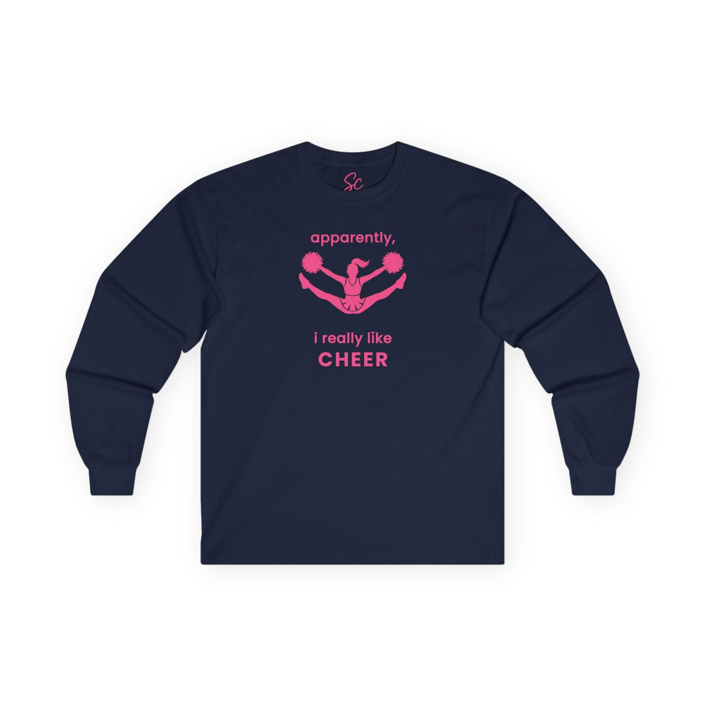 apparently, i really like cheer - Cheer Long Sleeve