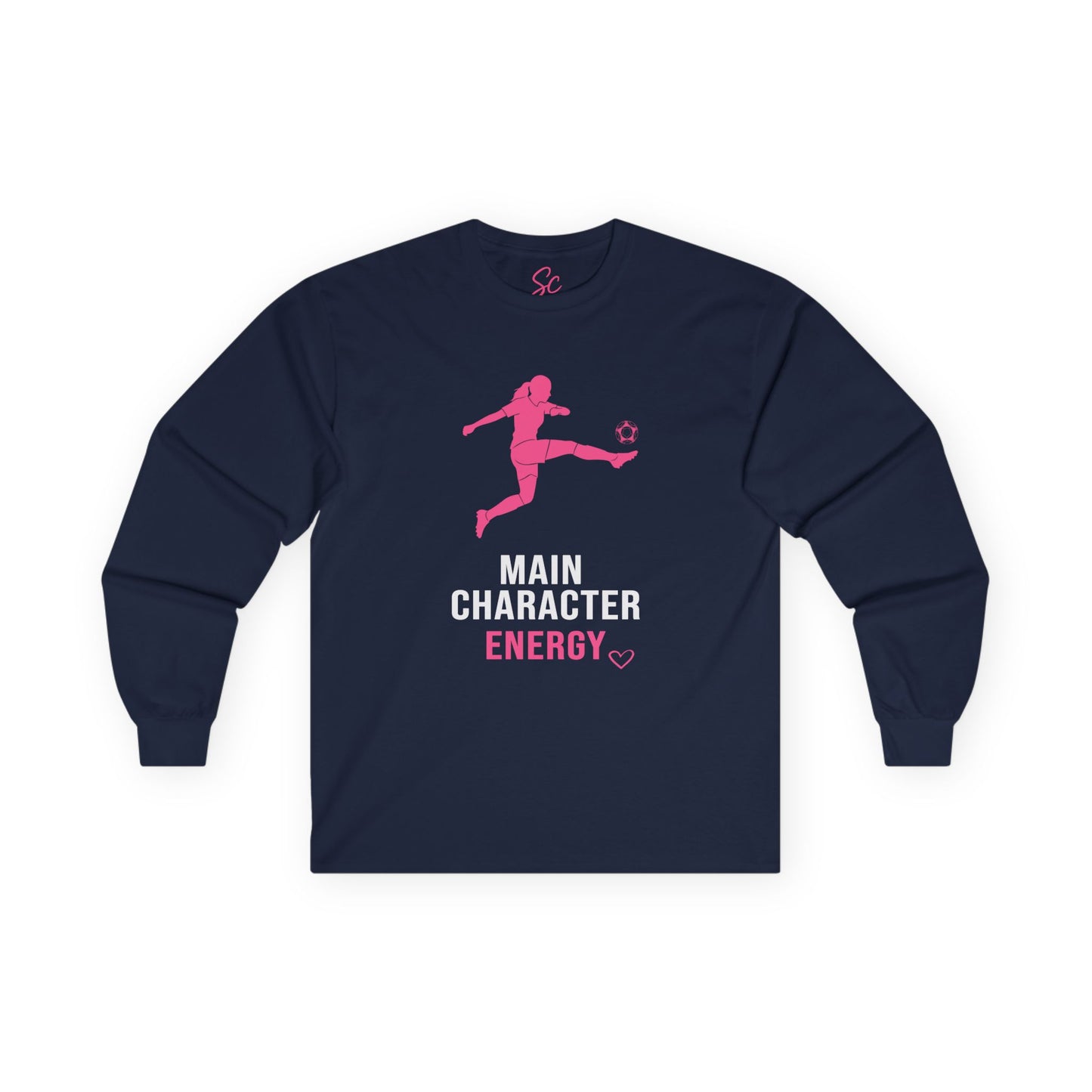 Main Character Energy - Soccer Long Sleeve