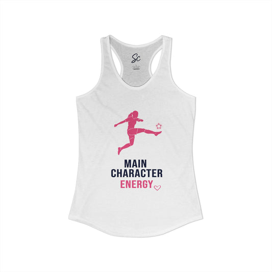 Main Character Energy - Soccer Racer Back Tank