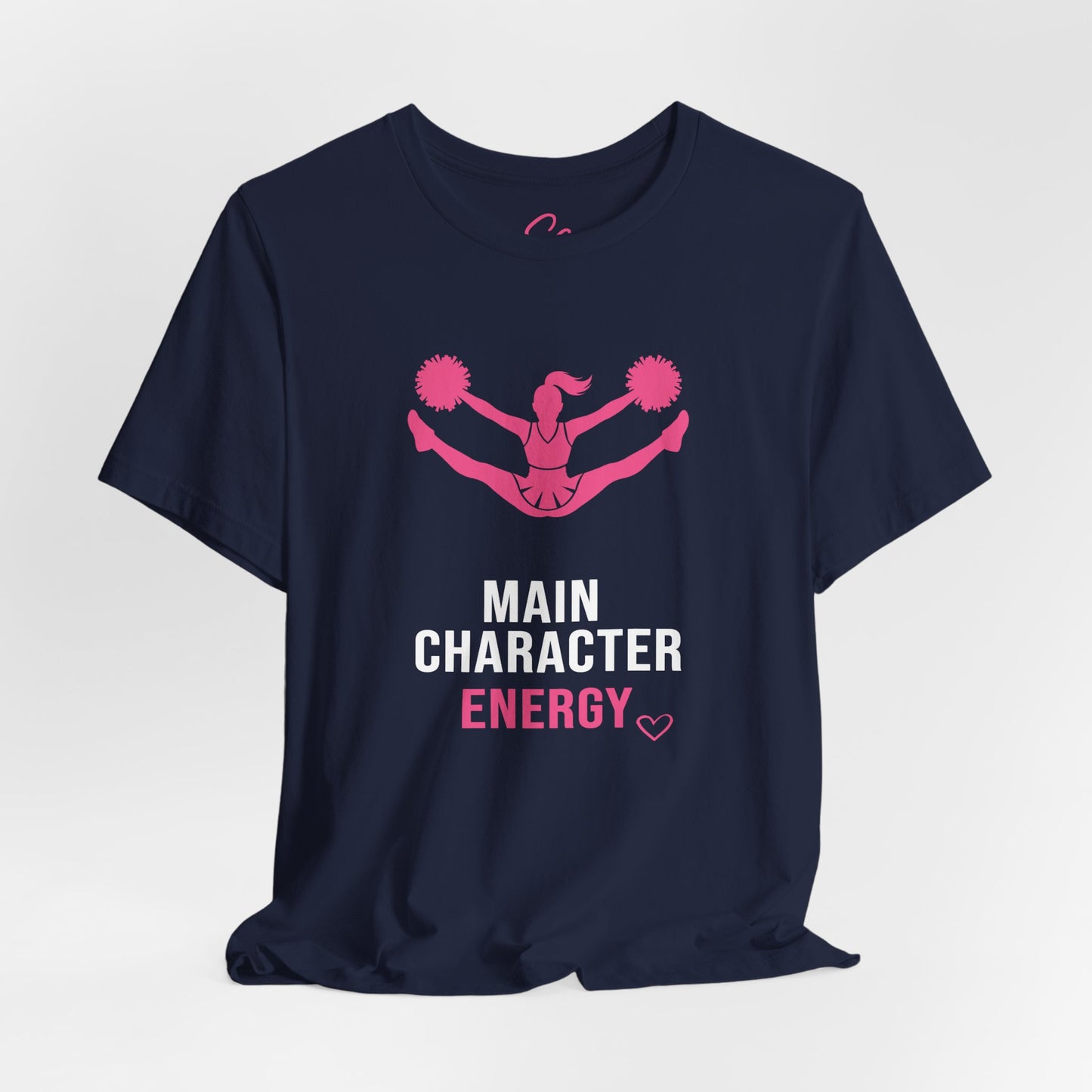 Main Character Energy - Cheer T