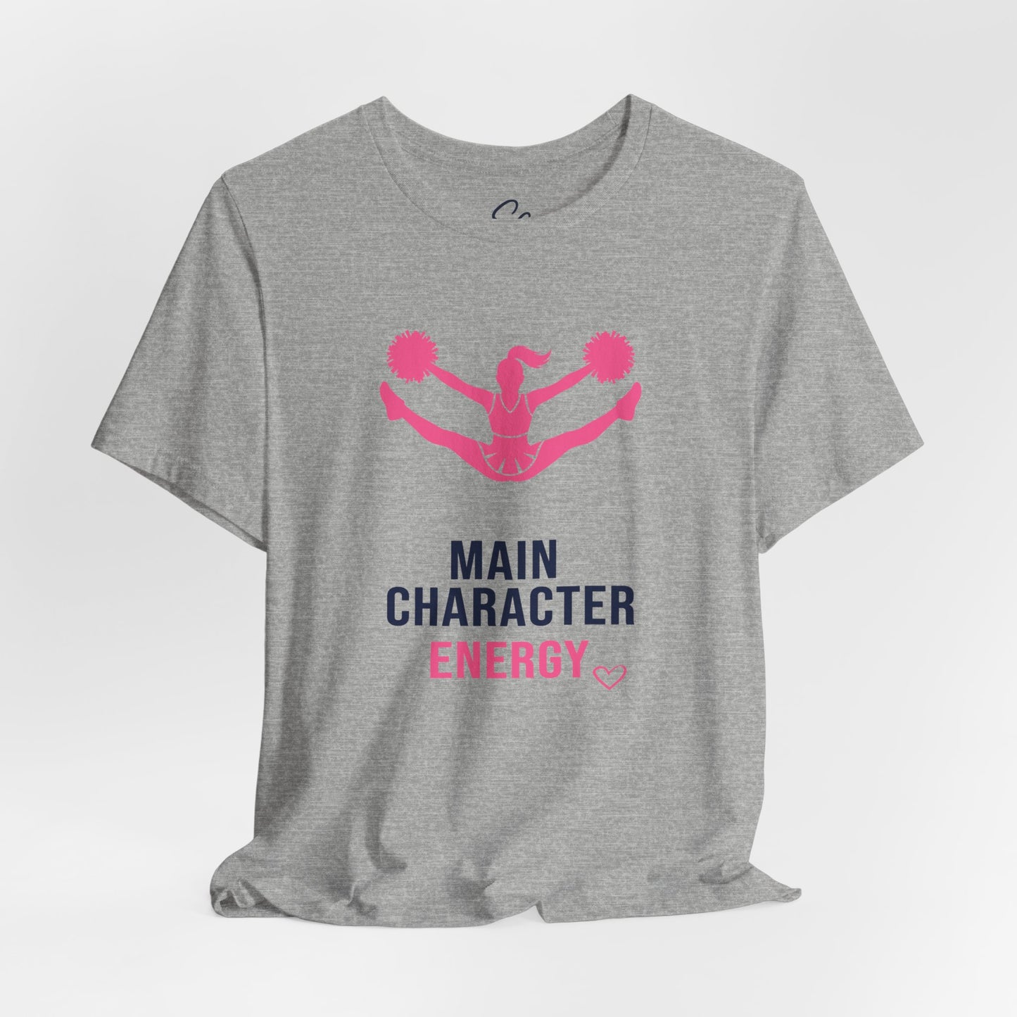 Main Character Energy - Cheer T