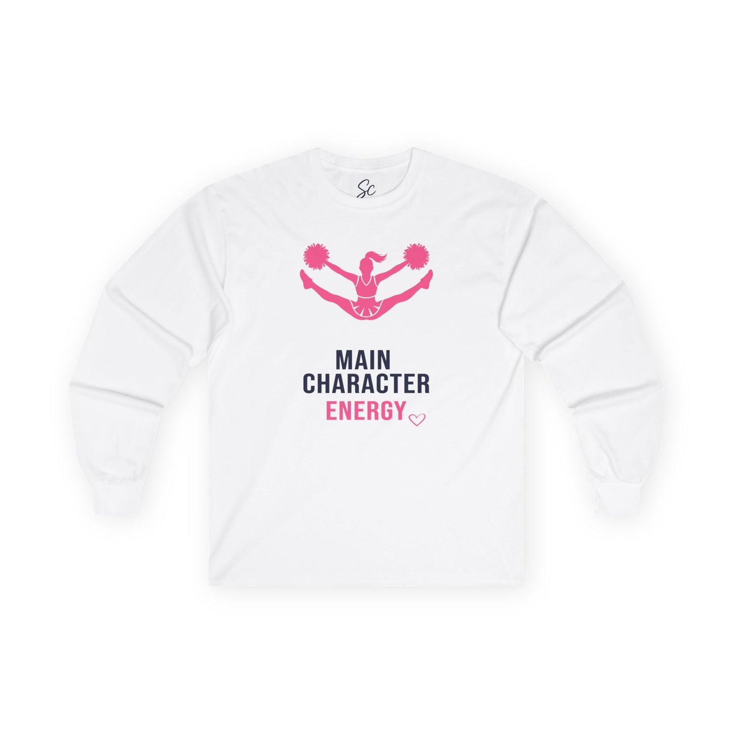 Main Character Energy - Cheer Long Sleeve
