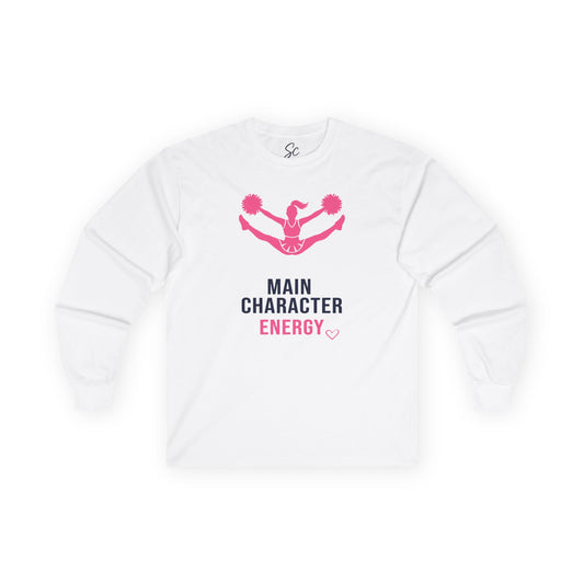 Main Character Energy - Cheer Long Sleeve