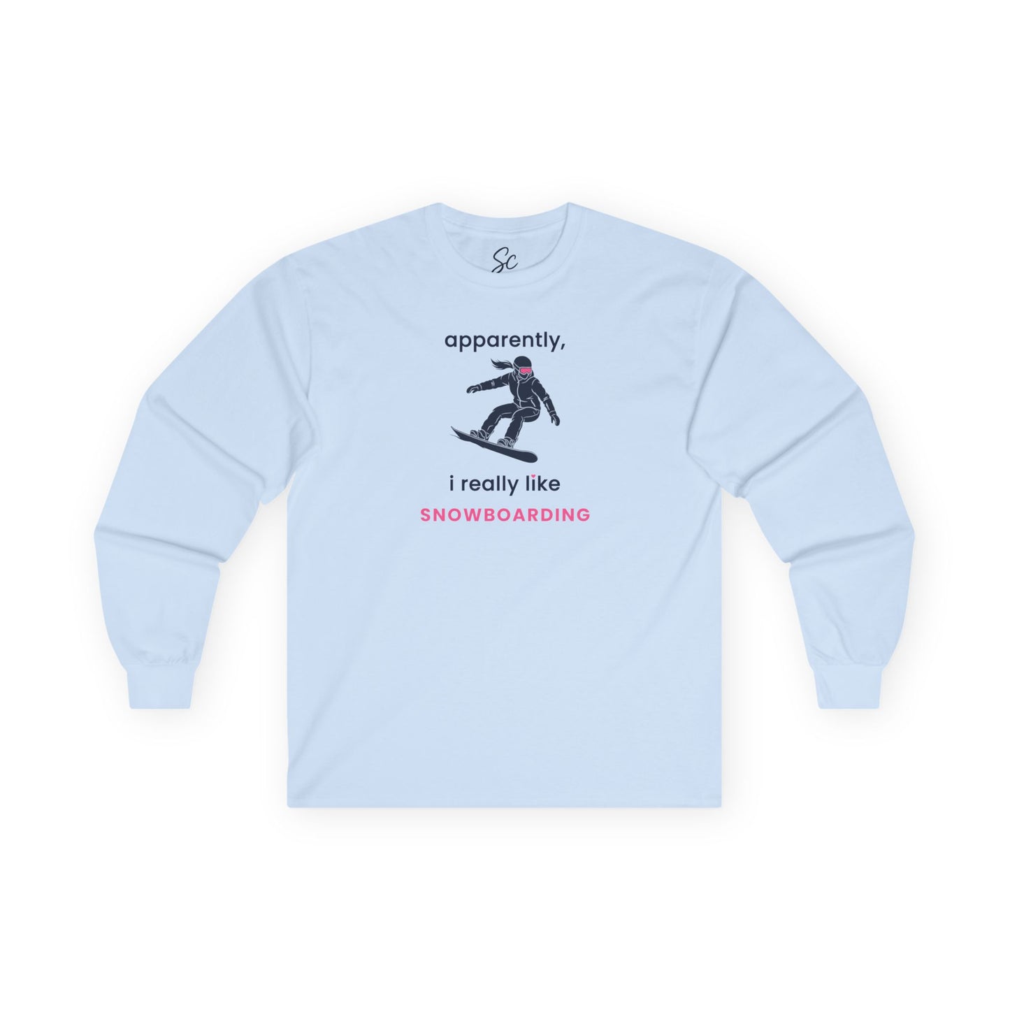 apparently, i really like snowboarding - Snowboard Long Sleeve