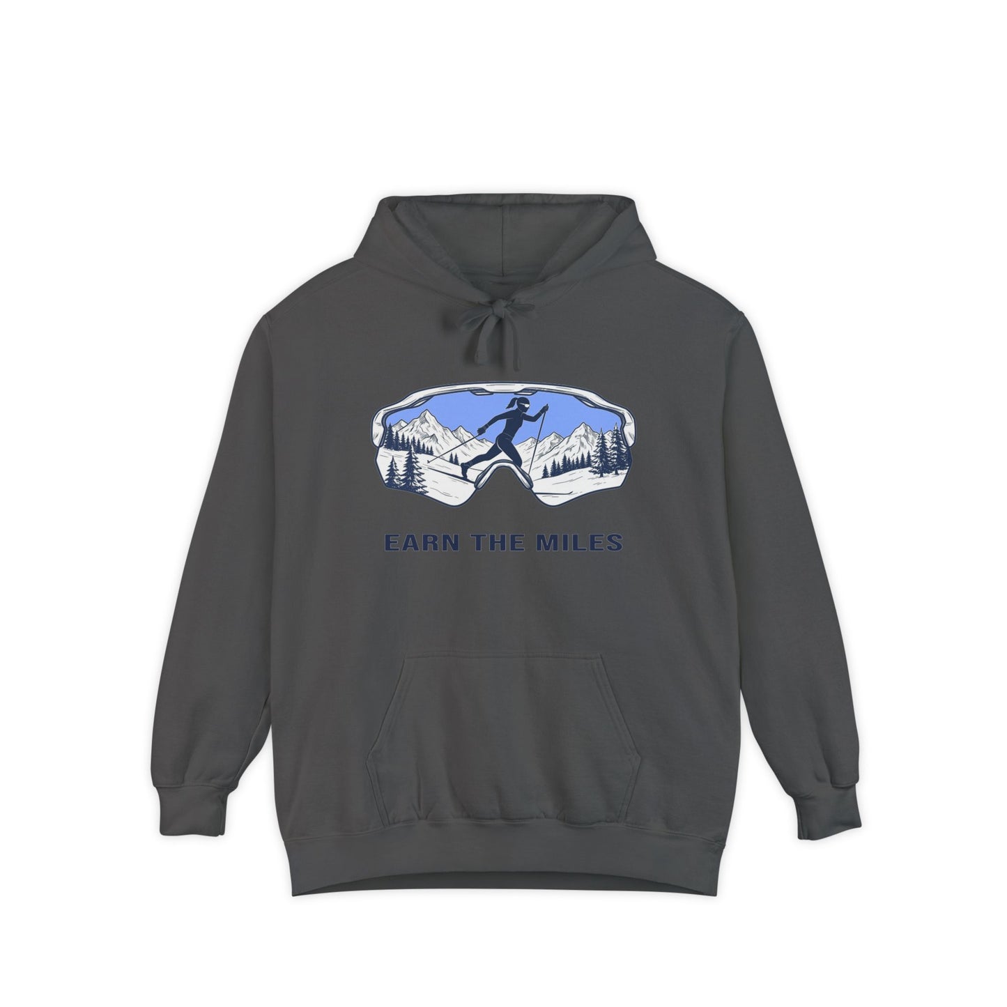 EARN THE MILES - Cross Country Ski Hoodie
