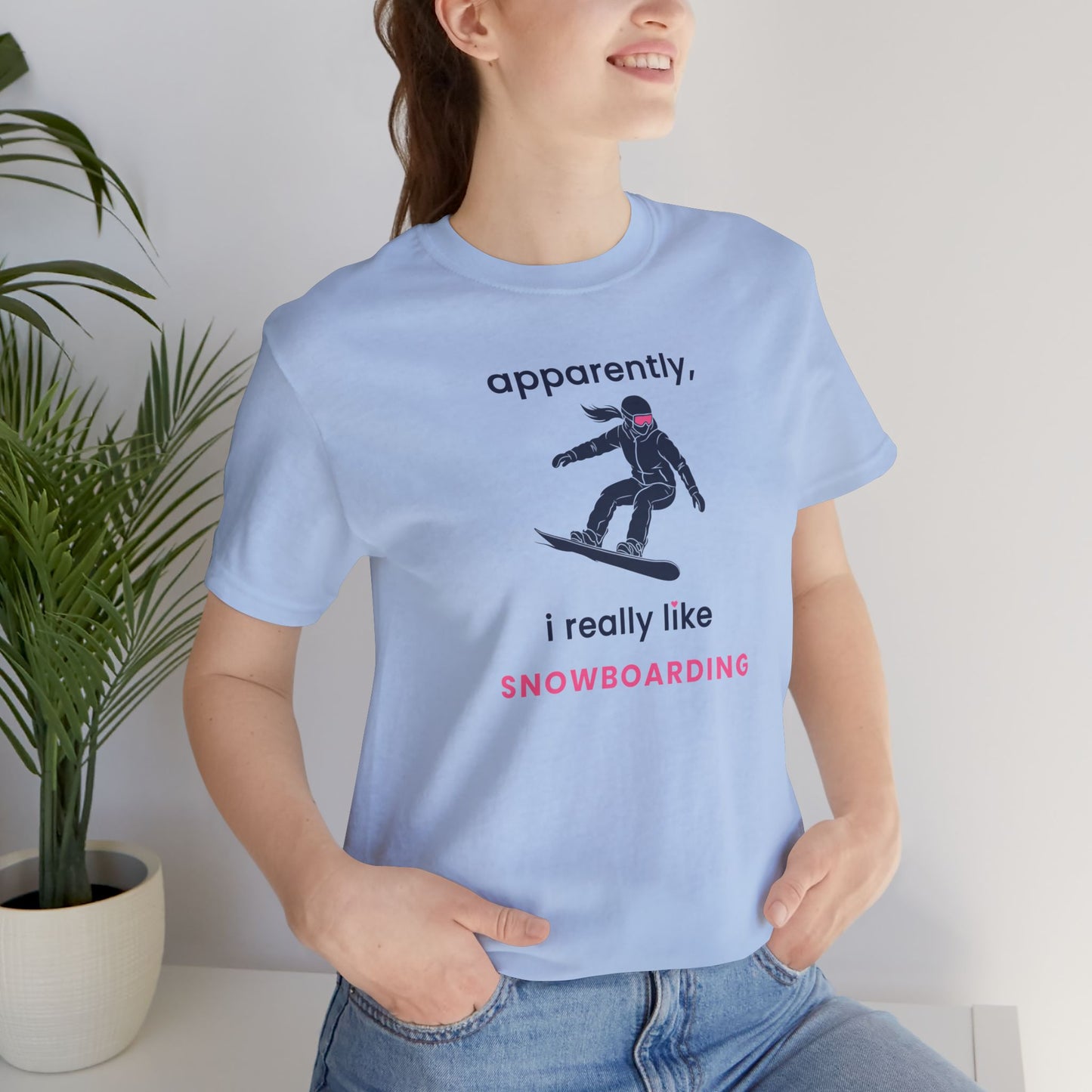 apparently, i really like snowboarding - Snowboard T