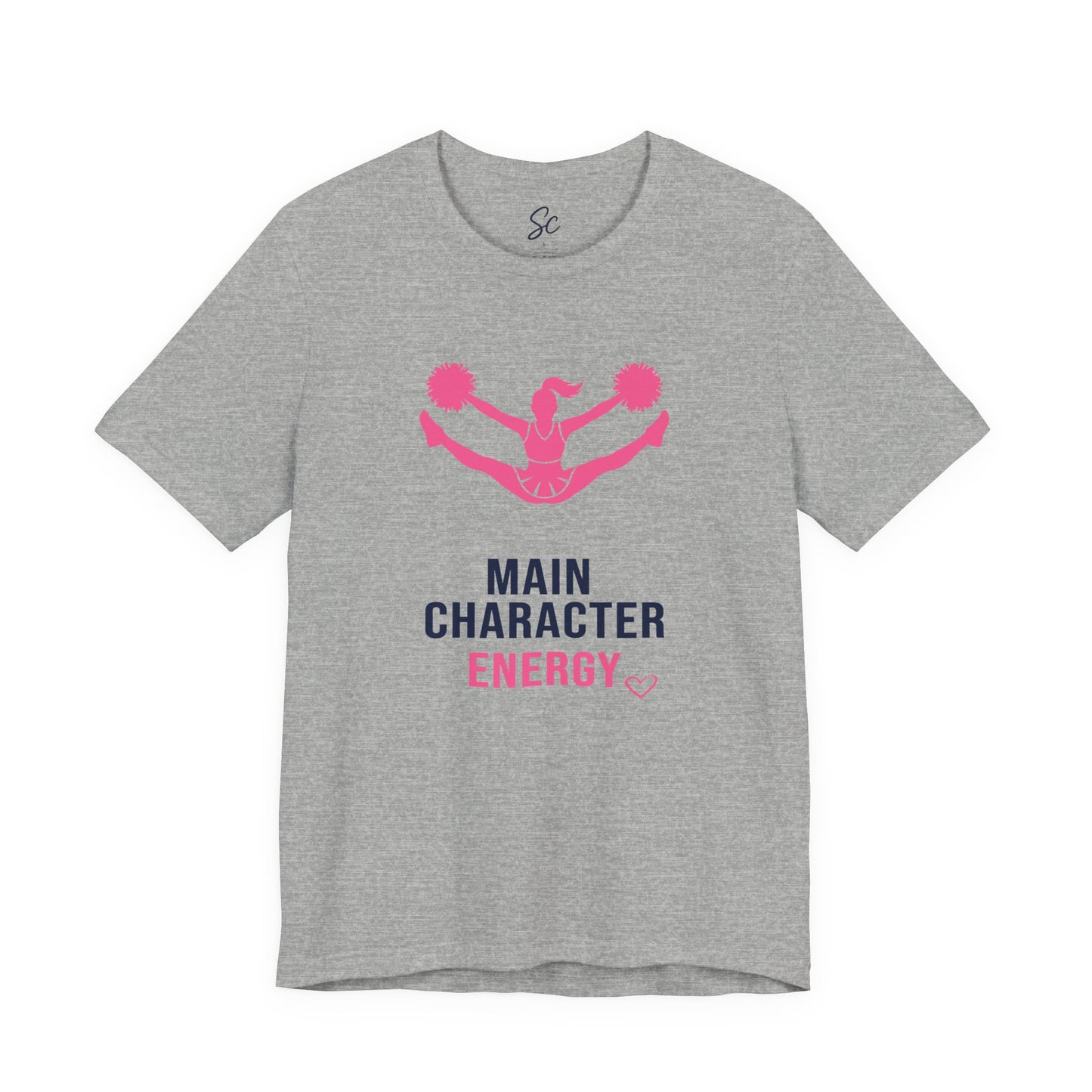 Main Character Energy - Cheer T