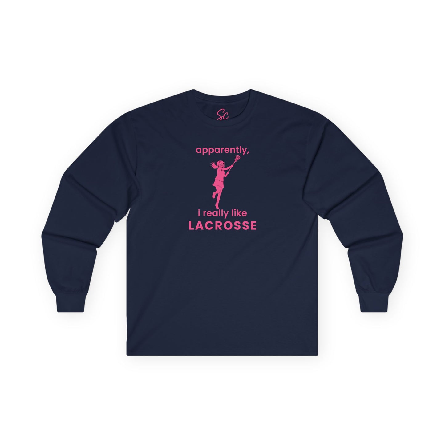 apparently, i really like lacrosse - Lacrosse Long Sleeve