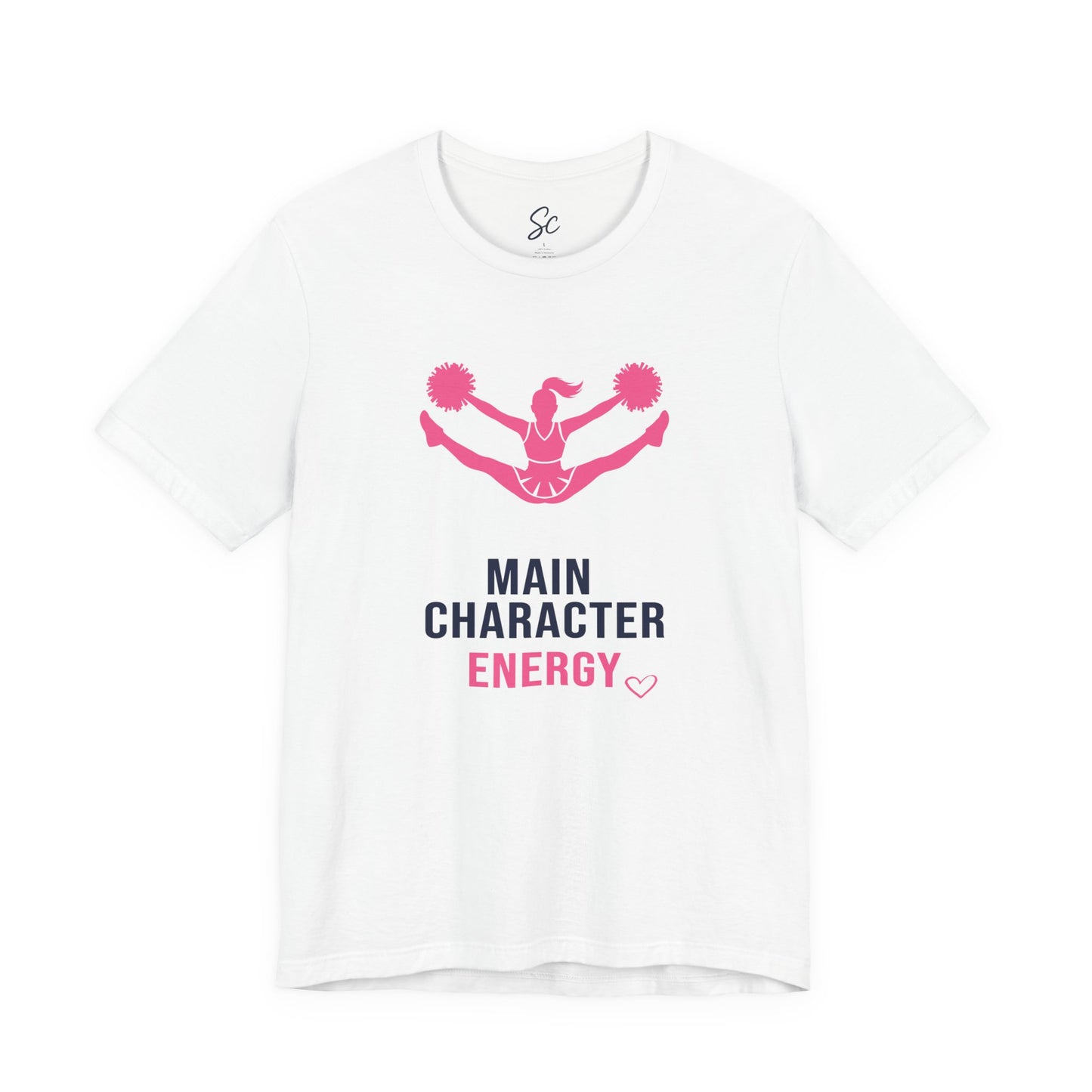 Main Character Energy - Cheer T