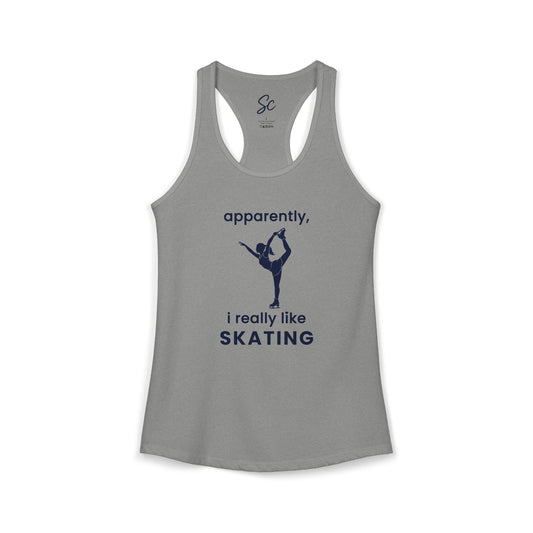 apparently, i really like skating - Skating Racer Back Tank