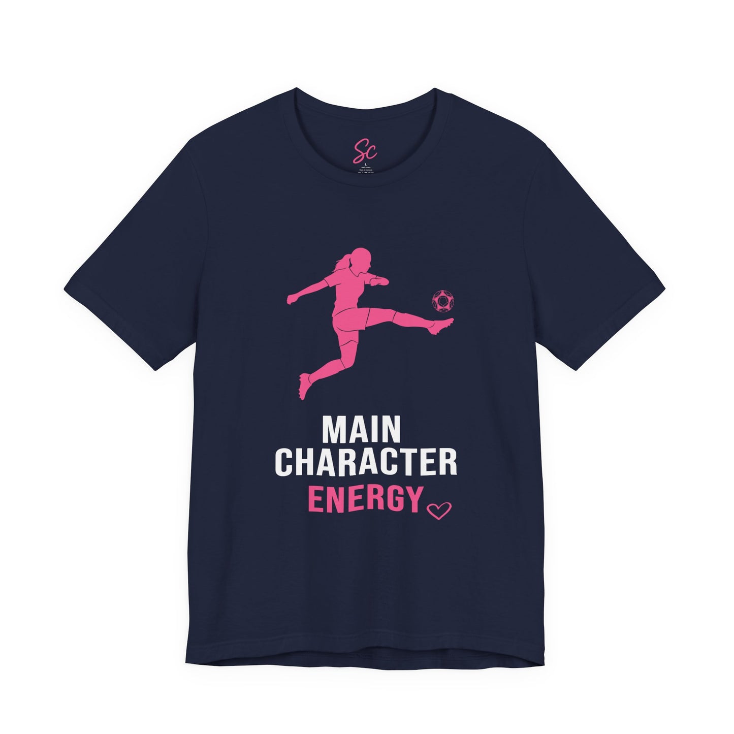 Main Character Energy - Soccer T