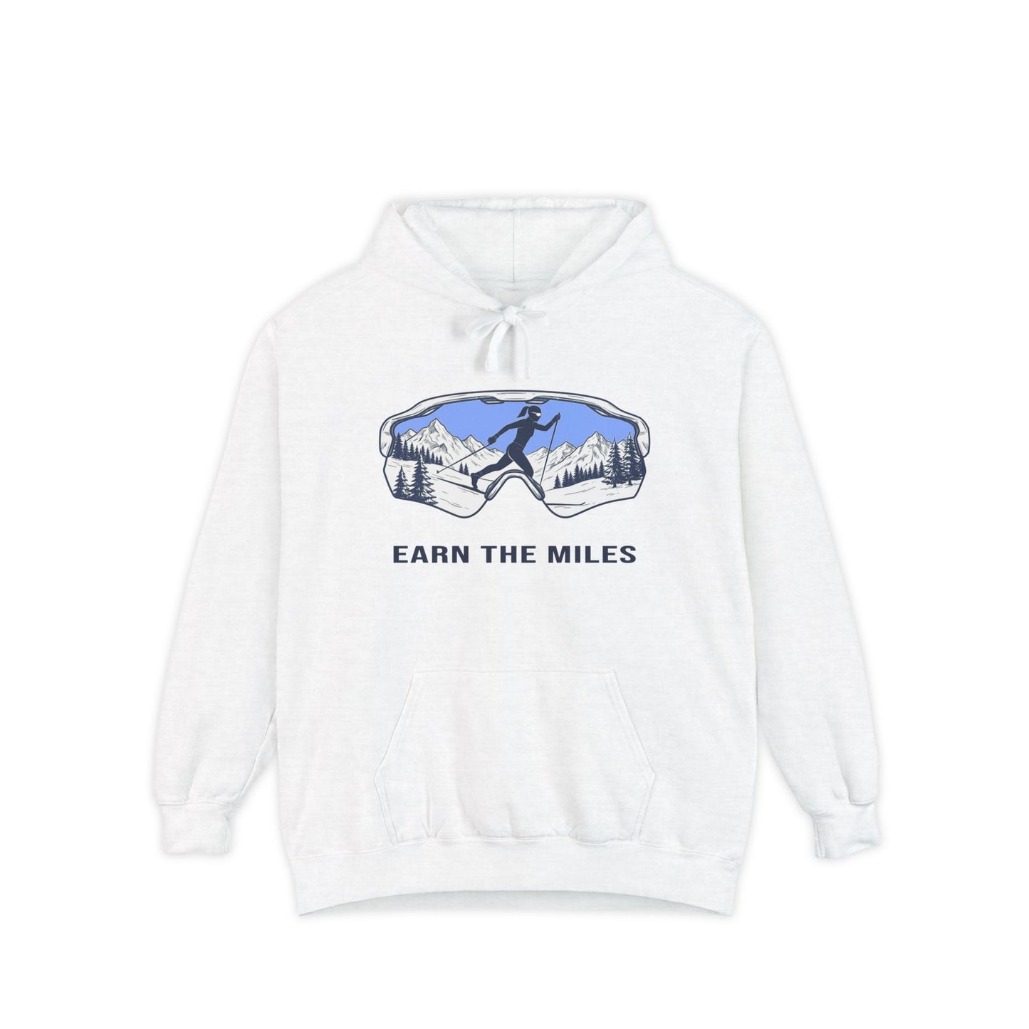 EARN THE MILES - Cross Country Ski Hoodie