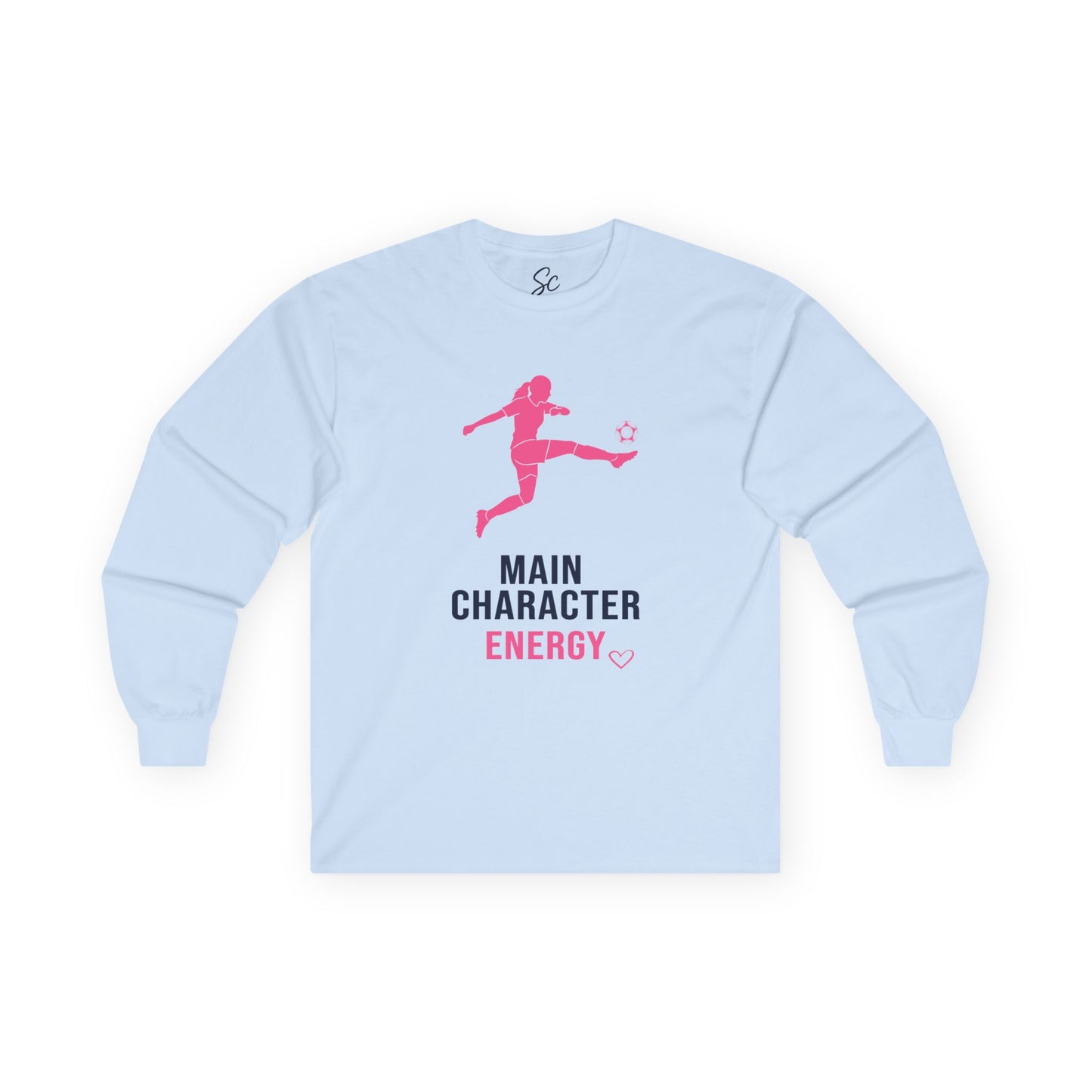 Main Character Energy - Soccer Long Sleeve