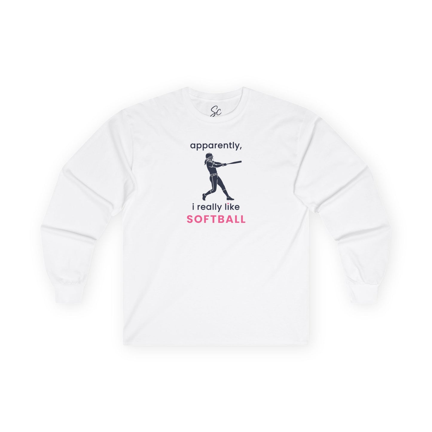 apparently, i really like softball - Softball Long Sleeve