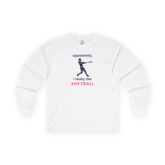 apparently, i really like softball - Softball Long Sleeve