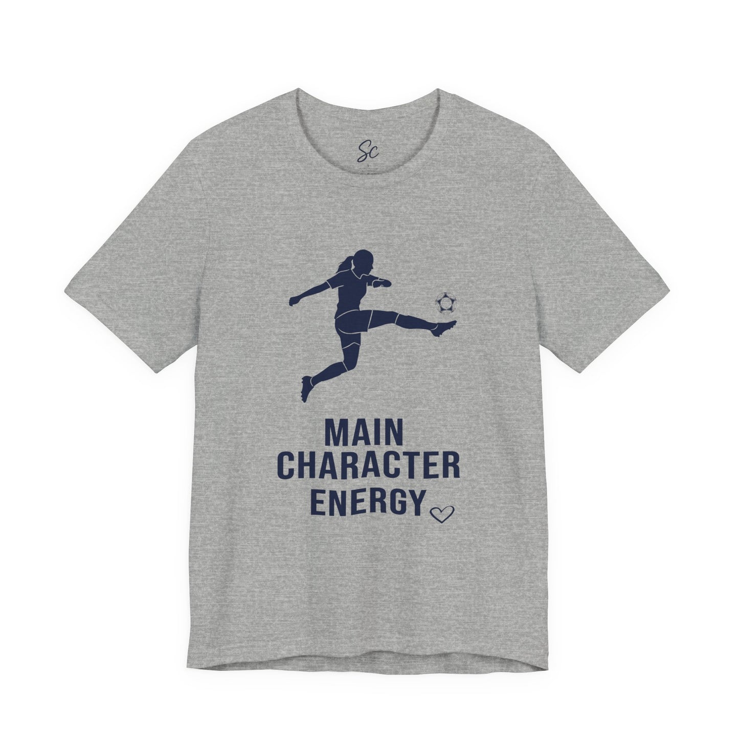 Main Character Energy - Soccer T