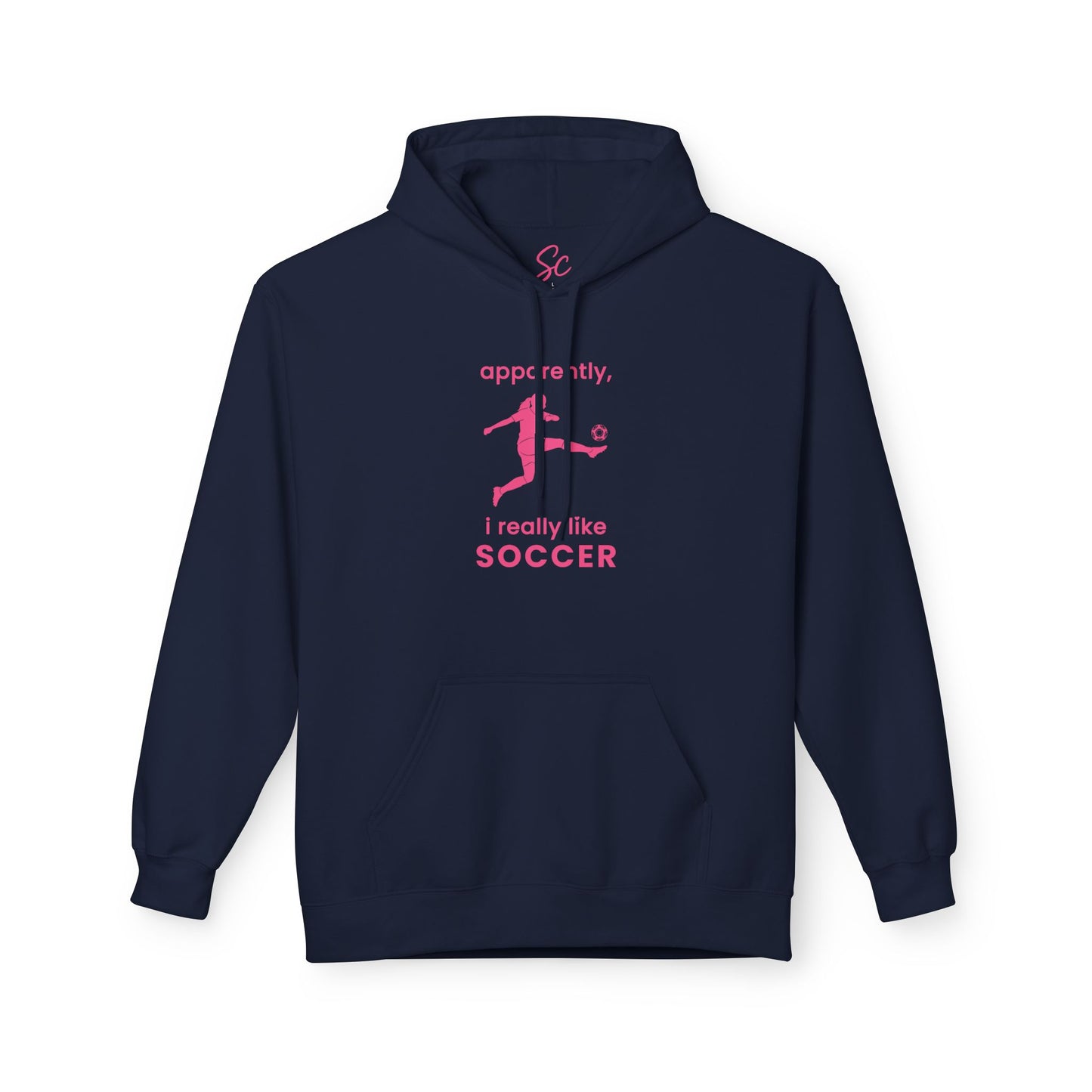 apparently, i really like soccer - Soccer Hoodie