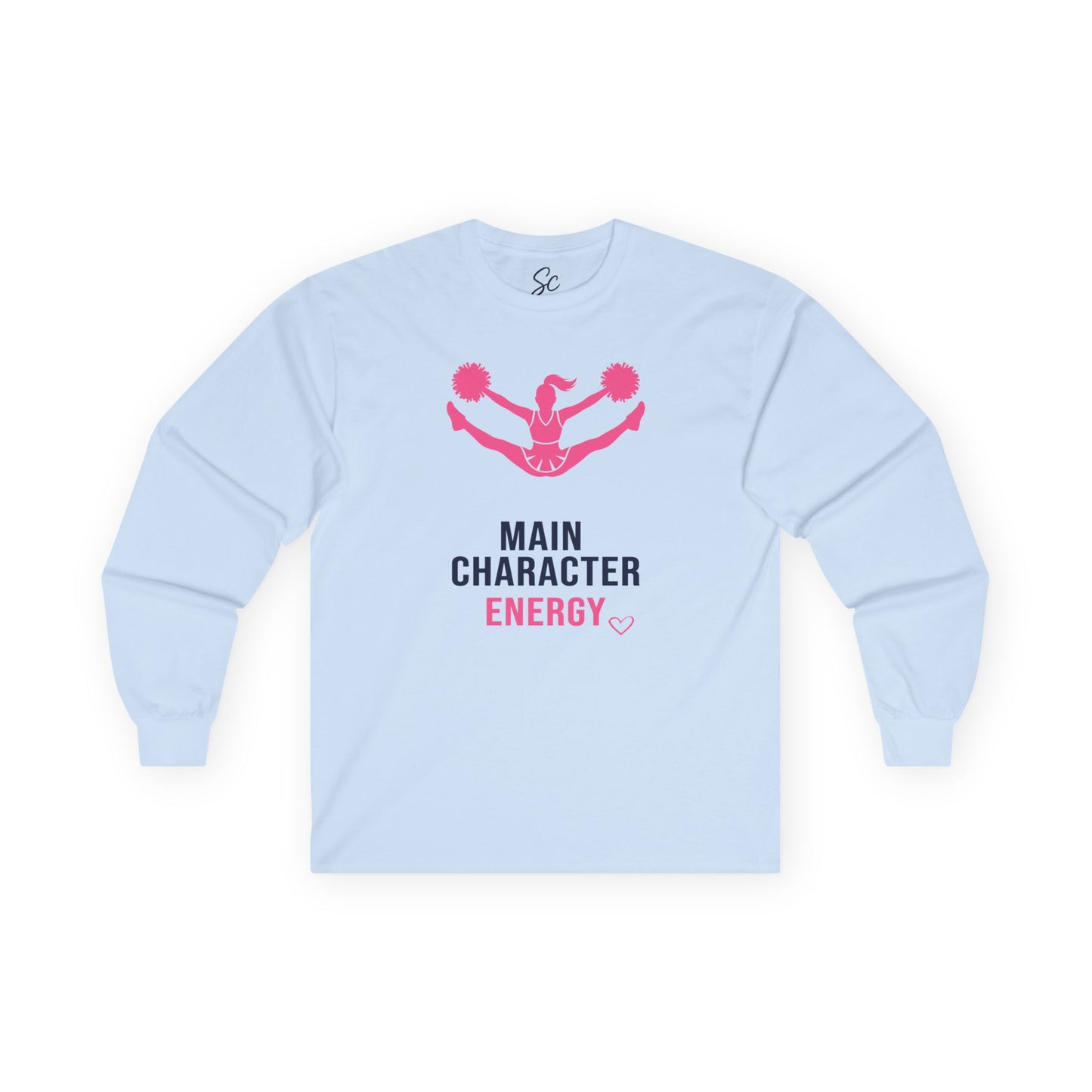 Main Character Energy - Cheer Long Sleeve
