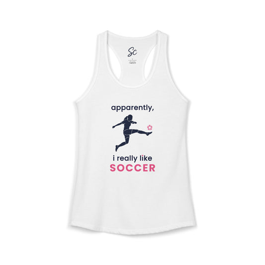 apparently, i really like soccer - Soccer Racer Back Tank