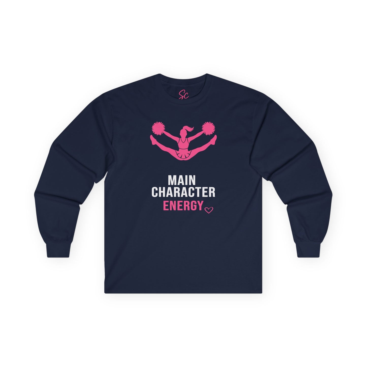 Main Character Energy - Cheer Long Sleeve