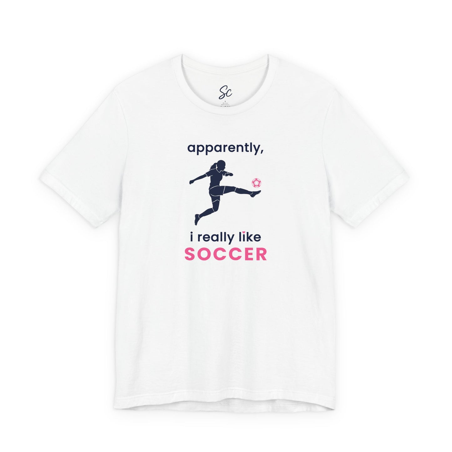 apparently, i really like soccer - soccer T
