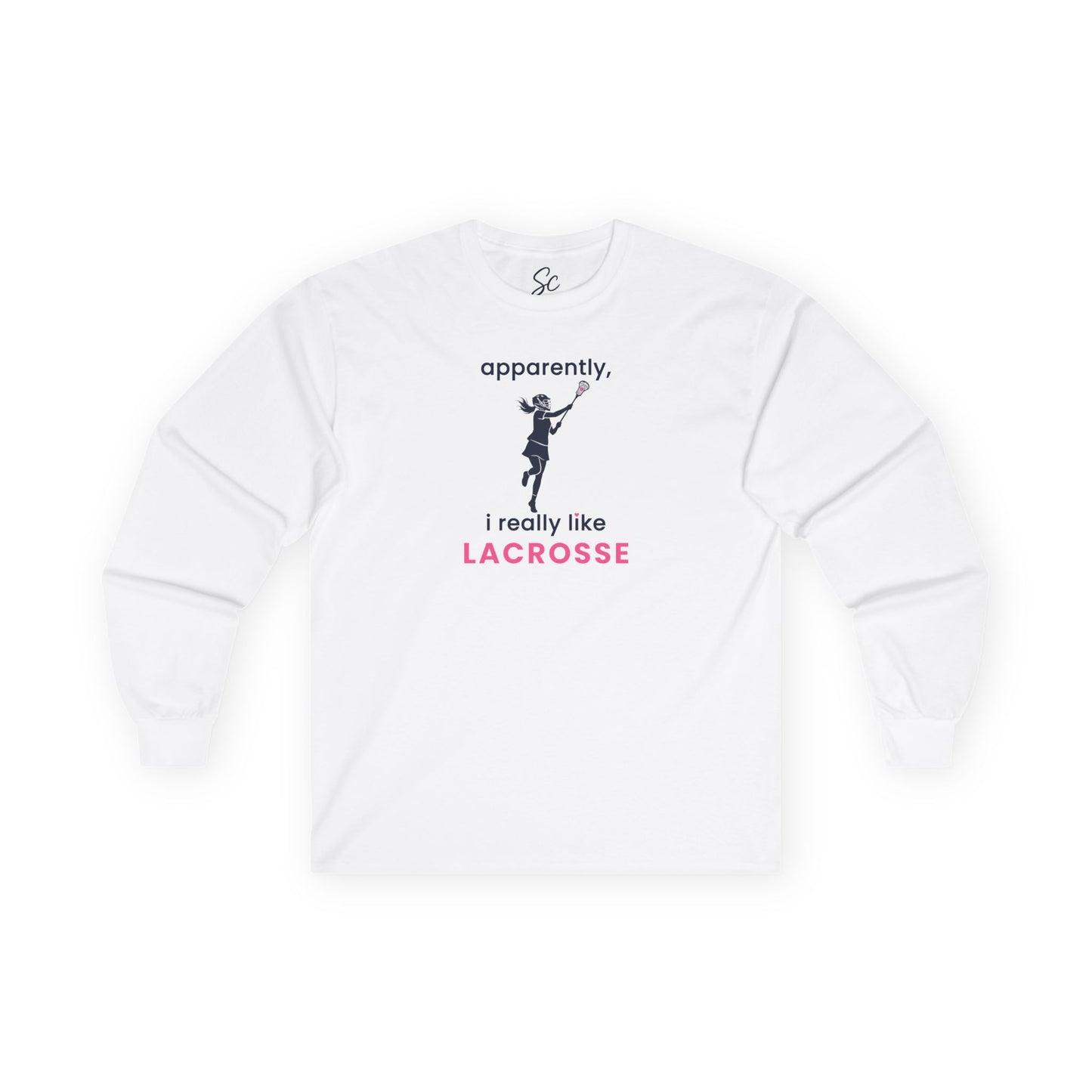 apparently, i really like lacrosse - Lacrosse Long Sleeve