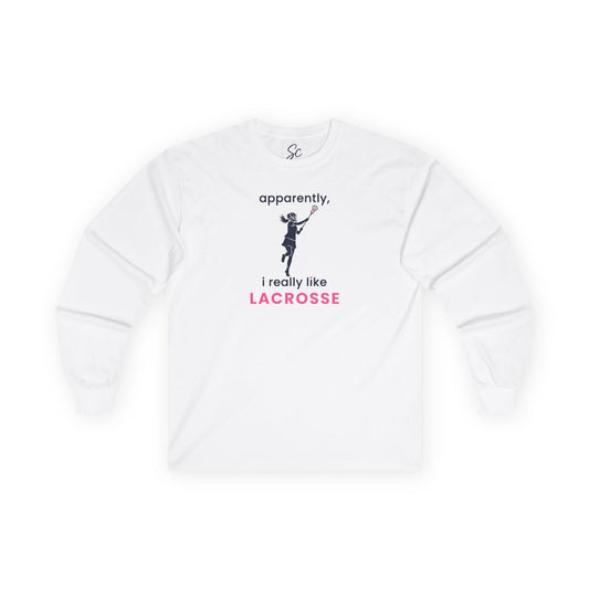 apparently, i really like lacrosse - Lacrosse Long Sleeve