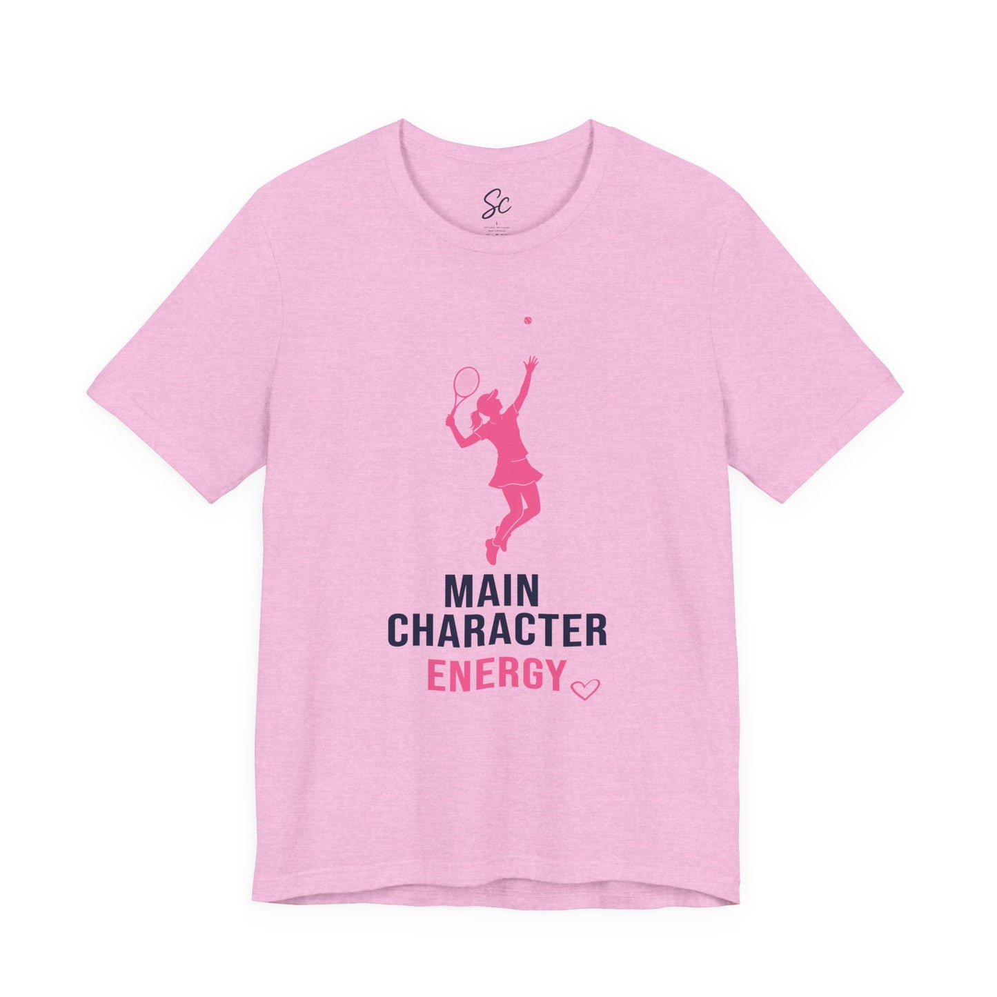 Main Character Energy - Tennis T