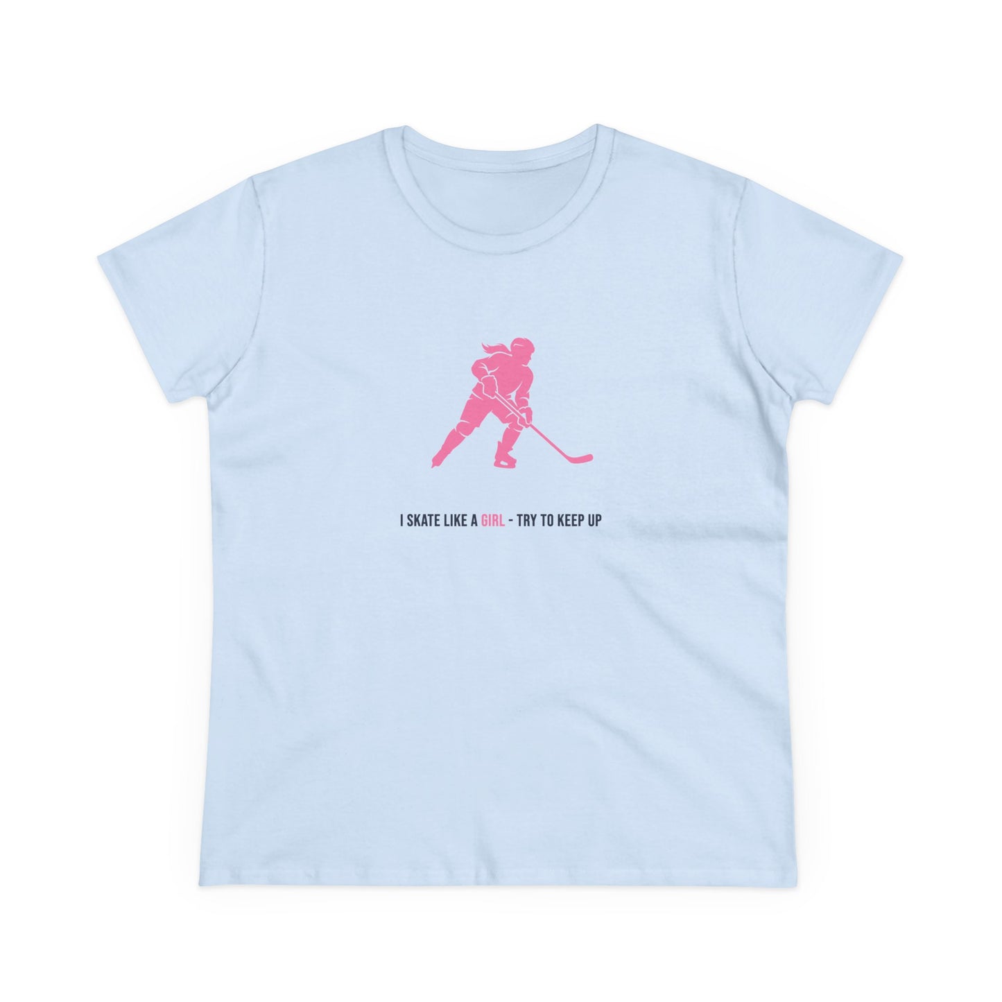 I skate like a girl - Hockey T shirt