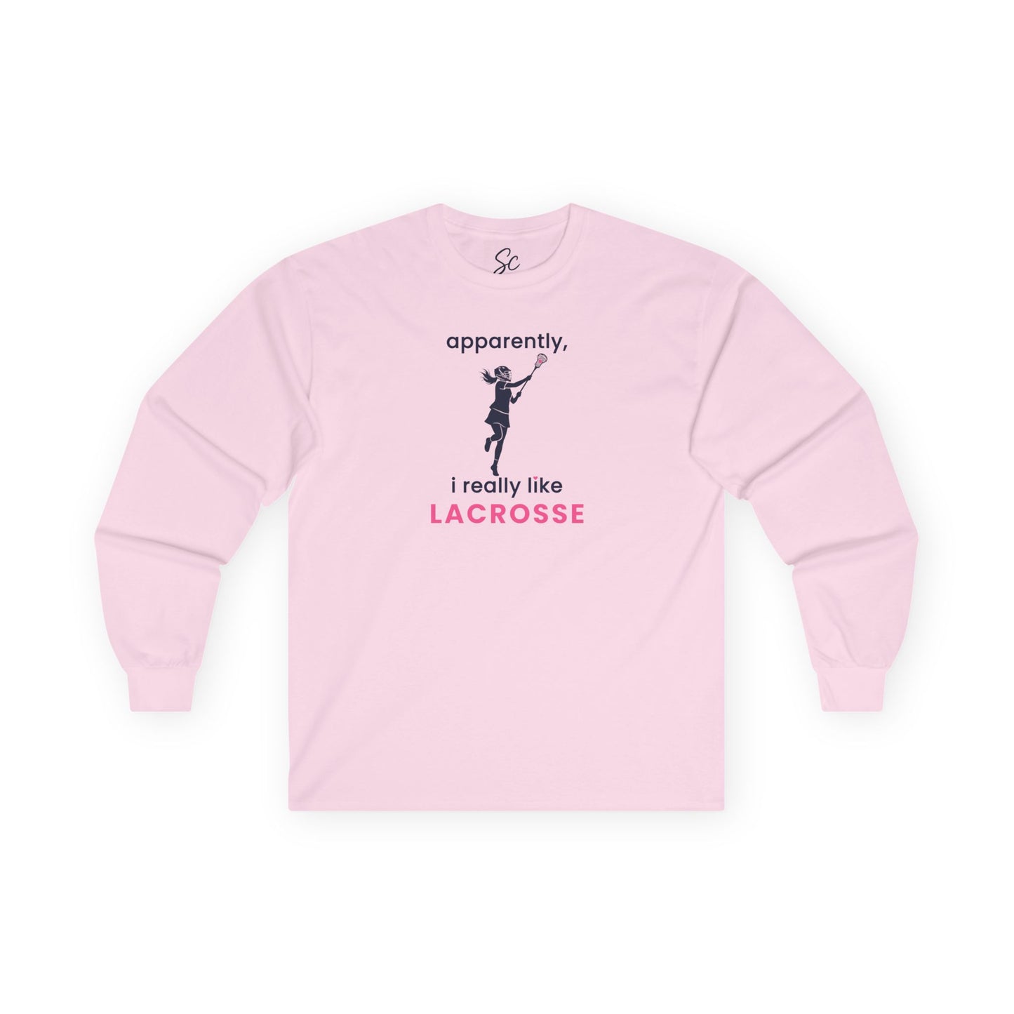 apparently, i really like lacrosse - Lacrosse Long Sleeve