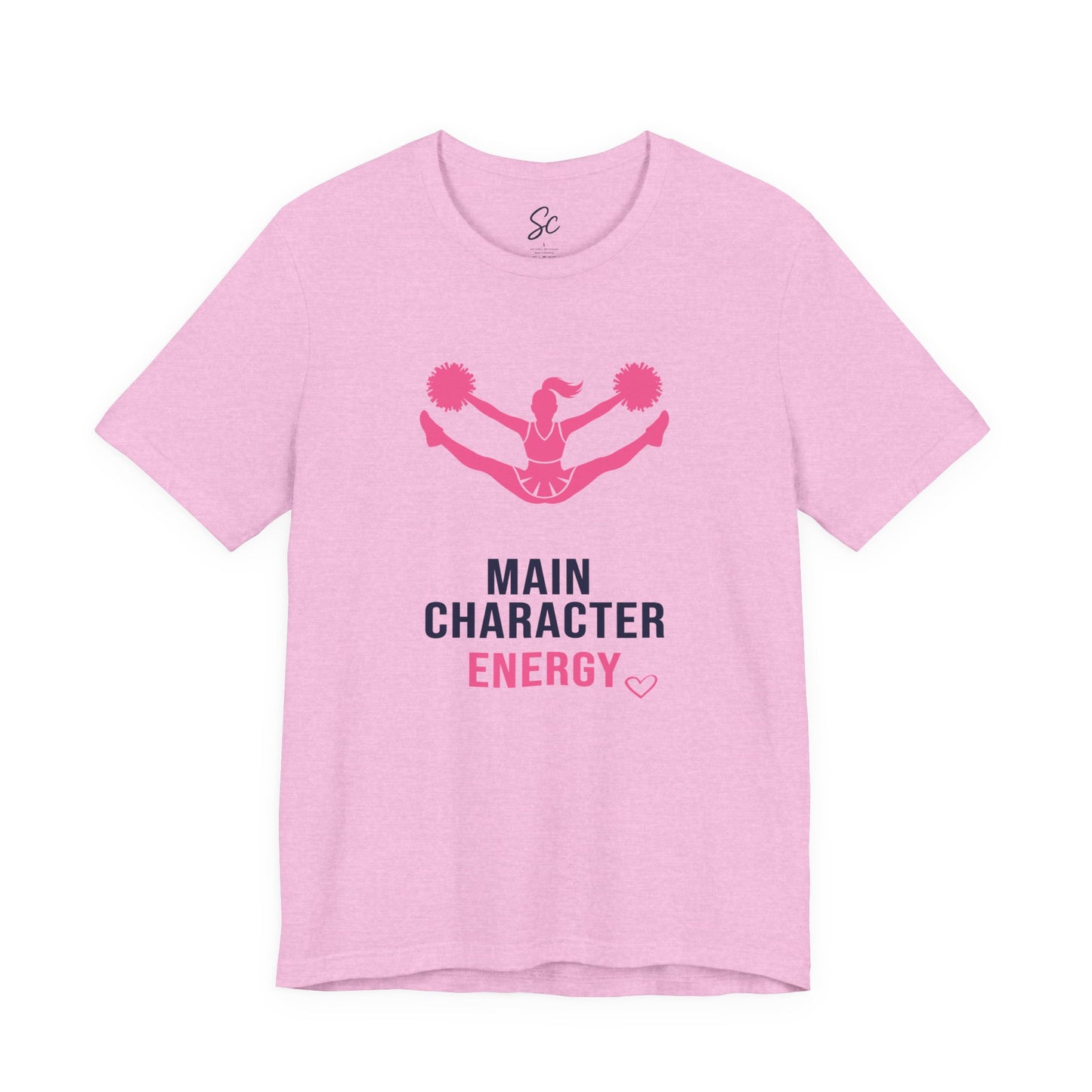 Main Character Energy - Cheer T