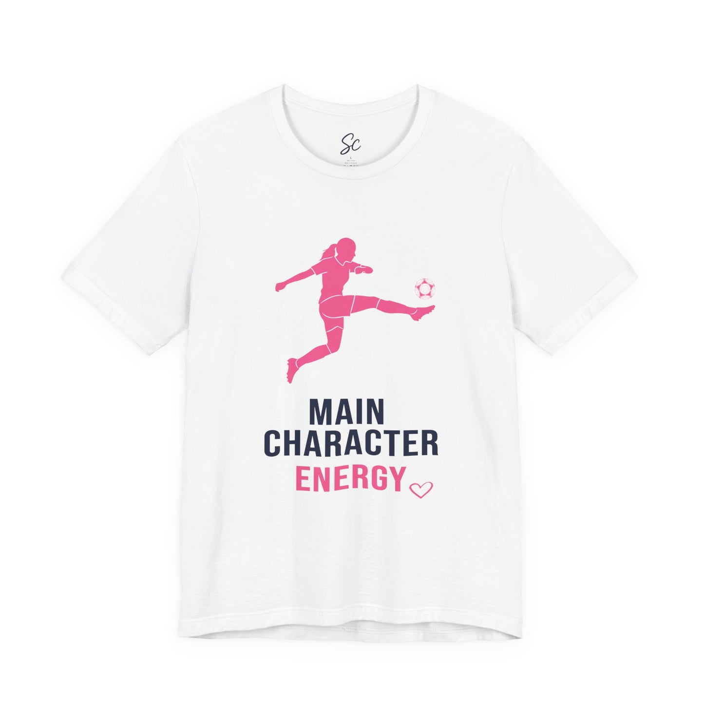Main Character Energy - Soccer T