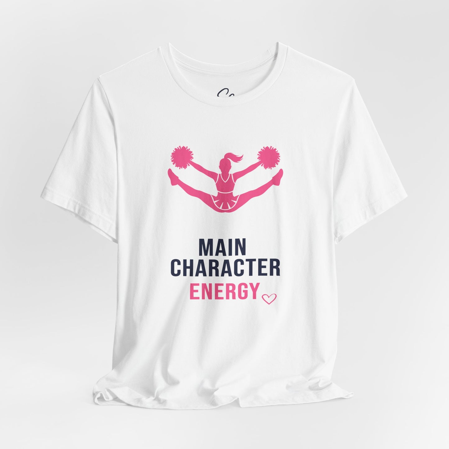 Main Character Energy - Cheer T