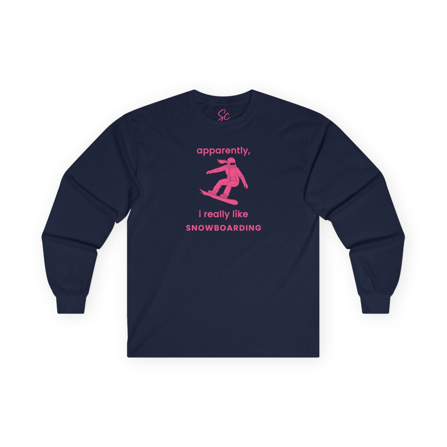apparently, i really like snowboarding - Snowboard Long Sleeve