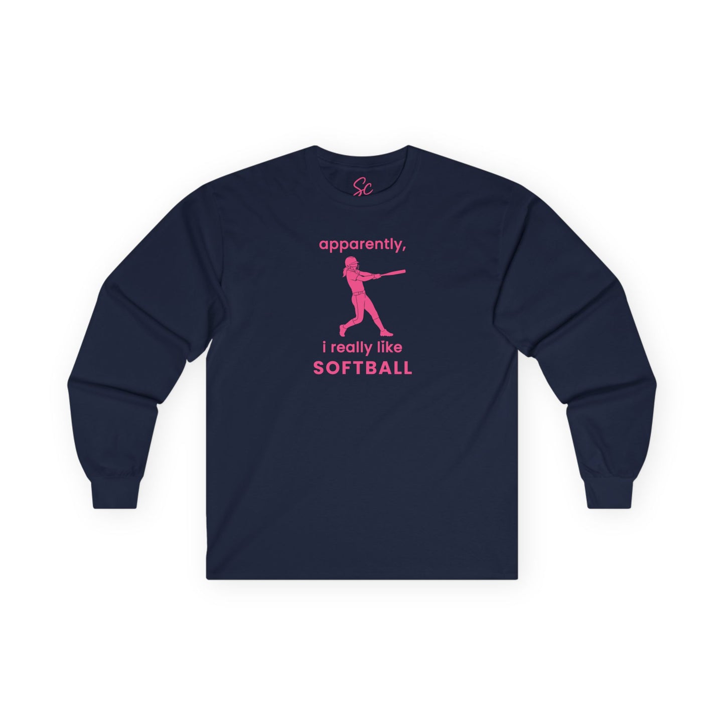 apparently, i really like softball - Softball Long Sleeve