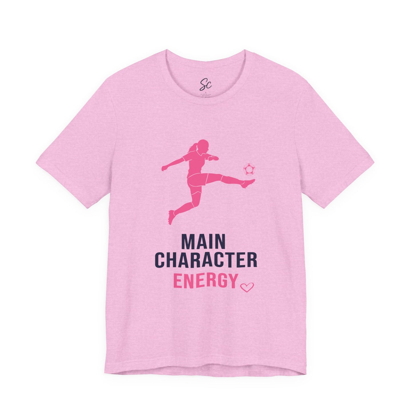 Main Character Energy - Soccer T