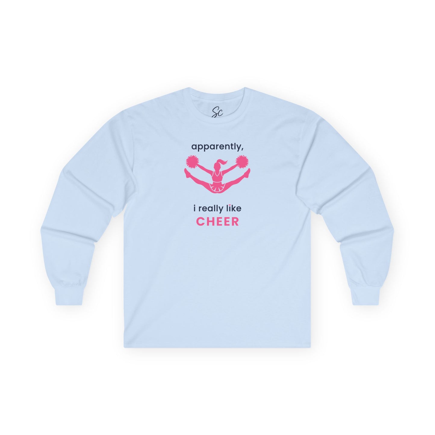 apparently, i really like cheer - Cheer Long Sleeve