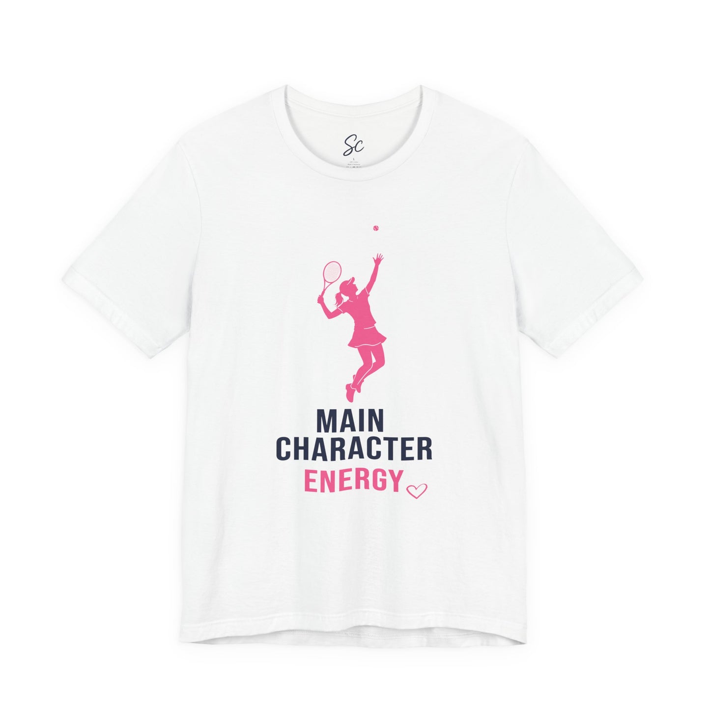 Main Character Energy - Tennis T