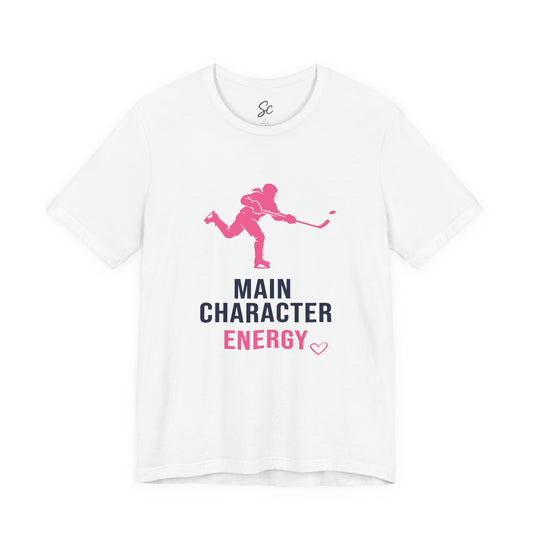 Main Character Energy - Hockey T